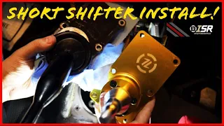 ISR Performance Short-Shifter Install on the S13!