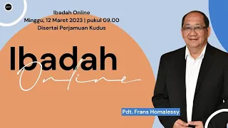 IBADAH ONLINE - PDT. FRANS HOMALESSY (GBI Empangsari | 12 Maret 2023)