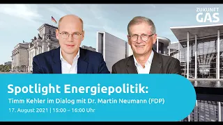 Spotlight Energiepolitik: Timm Kehler im Dialog mit Dr. Martin Neumann