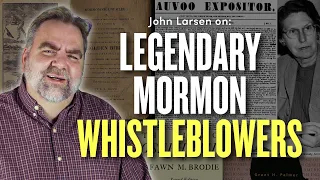 Legendary Mormon Whistleblowers w/ John Larsen | Ep. 1804