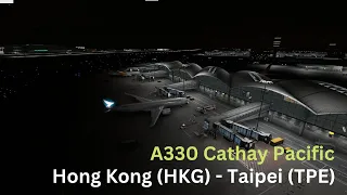Flight Hong Kong to Taipei (HKG-TPE) Cathay Pacific A330 Microsoft Flight Simulator 2020