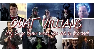 OUAT Villains // My Songs Know What You Did In The Dark