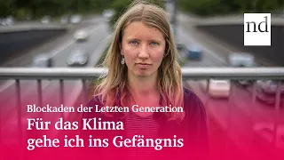 Letzte Generation: Für das Klima gehe ich ins Gefängnis