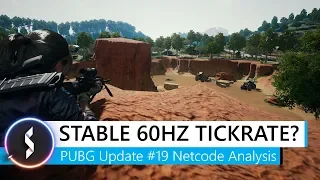 Stable 60Hz Tickrate? PUBG Update #19 Netcode Analysis