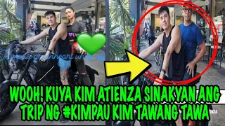 WOOH‼️KUYA KIM ATIENZA SINAKYAN ANG TRIP NG #KIMPAU KIM TAWANG TAWA