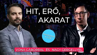 Hit, erő, akarat :: Beszélgetés & Q'nA | Vona Gábor és Nagy Gergely