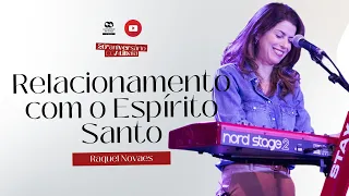 Rachel Novaes // Louvor e Mensagem// Relacionamento com o Espírito Santo