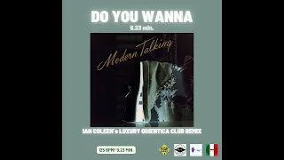 MODERN TALKING - DO YOU WANNA ( LUXURY ORIENTICA CLUB REMIX )