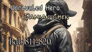 Bab 811-820, Unrivaled Hero | Damian Chen