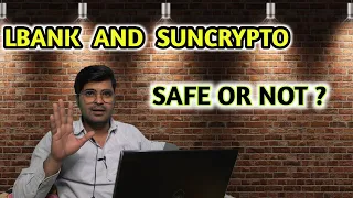 Lbank and sun crypto || safe or not