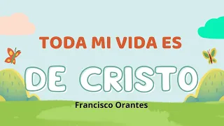 Toda mi vida es de Cristo