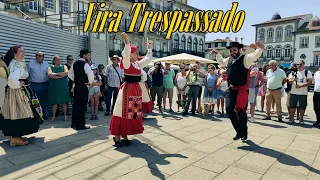 Vira Trespassado - Grupo Etnofolclórico de Refóios do Lima - Ponte De Lima