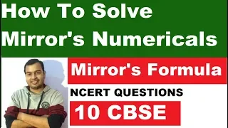 Best Trick For Mirror's Formula || How to Solve Mirror Numericals || 10 CBSE NCERT Questions ||