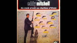 Eddy Mitchell - Je t'en veux d'etre belle