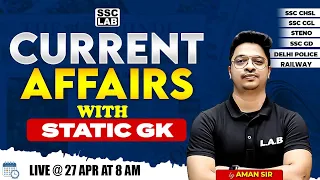 DAILY CURRENT AFFAIRS | 27 APRIL 2024 CURRENT AFFAIRS | CURRENT AFFAIRS TODAY+STATIC GK BY AMAN SIR