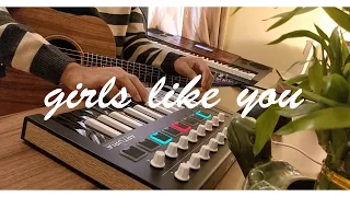 Girls Like You (Cover) | Live Looping | Ableton Live Session | Arturia Minilab MKII