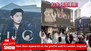 Tiêu Chiến xuất hiện trên bức tường graffiti ở London, Anh, đội hình siêu sao quốc tế đầy bất ngờ