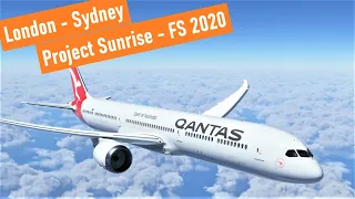 London - Sydney PROJECT SUNRISE [Qantas 787] - Flight Simulator 2020 LIVE WEATHER (1080P HD)