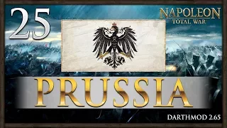 WAR WITH NAPOLEON! Napoleon Total War: Darthmod - Prussia Campaign #25