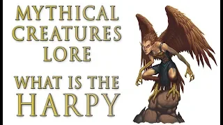 Mythical Creatures Lore - What is the Harpy?