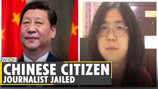 Chinese journalist face 4 year imprisonment for reporting virus in Wuhan | China | WION News