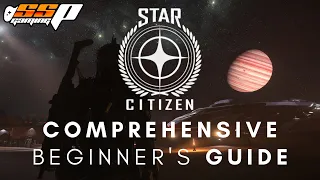 Star Citizen - How to Play Star Citizen - Comprehensive, Full-Length Beginner’s Guide - Alpha 3.11.1