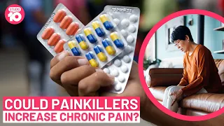 Could Painkillers Increase Chronic Pain? | Studio 10