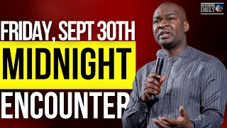 [FRIDAY, SEPT 30TH] MIDNIGHT SUPERNATURAL ENCOUNTER WITH THE WORD OF GOD | APOSTLE JOSHUA SELMAN