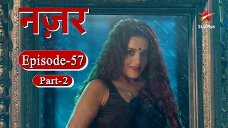 नज़र - Season 1 | Episode - 57 Part 2