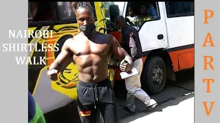 When a bodybuilder goes shirtless in public🔥🔥 | Nairobi Part 5 | Wril Omu Muscle