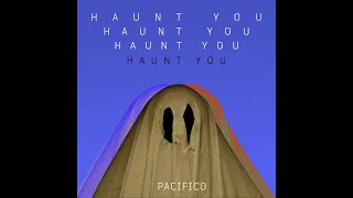 Pacifico (Featuring Dolour) - "Haunt You" (Official Music Video)