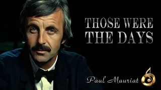 Those Were The Days - Paul Mauriat, classic music