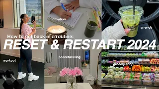 RESET & RESTART 2024🌱 how to get back in routine, become your BEST self *productive* healthy habits