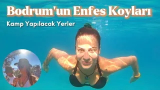 Bodrum’da Kamp Yapılacak Enfes Koylar / Trekking