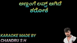 Annange love agide karaoke || Chandru SH ||