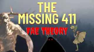 National Park Disappearances - The FAE THEORY!