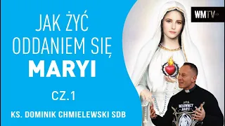 💪ks. Dominik Chmielewski SDB👉JAK ŻYĆ ODDANIEM SIE MARYI cz.1👈🔥