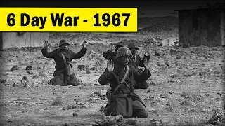 History of The Six-Day War of 1967 | History of 3rd Arab-Israeli War | Israeli-Palestinian Conflict