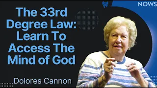 The 33rd Degree Law: Learn To Access The Mind of God - Dolores Cannon
