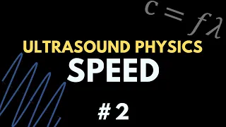 Wavelength, Frequency, Period and Speed of Sound | Ultrasound Physics | Radiology Physics Course #2