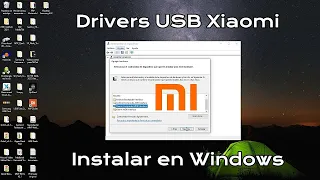 Instalar drivers USB Xiaomi en Windows paso a paso