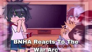 BNHA Reacts To The War Arc - CONTAINS SPOILERS - Very Short - BNHA/MHA - Gacha Club