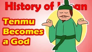 Emperor Tenmu Becomes a God | History of Japan 24