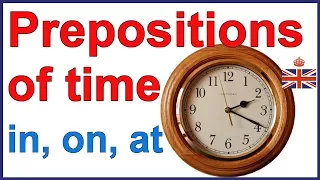 Prepositions of time IN, ON and AT - English grammar