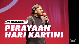 Perayaan Hari Kartini - Stand-Up Comedy Show Patraiarki  oleh Patra Gumala