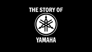 The Story of Yamaha