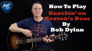 Knockin on Heaven's Door Guitar Lesson- Super Easy Beginner Song