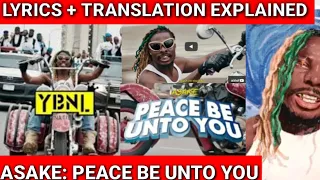 ASAKE PEACE BE UNTO YOU OFFICIAL LYRICS TRANSLATION + MEANING EXPLAINED