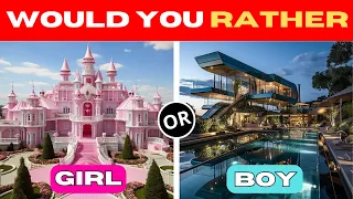 Would You Rather...? Girl VS Boy Edition