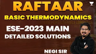 BASIC THERMODYNAMICS | Raftaar Batch | ESE-2023 Main Detailed Solutions | NEGI Sir